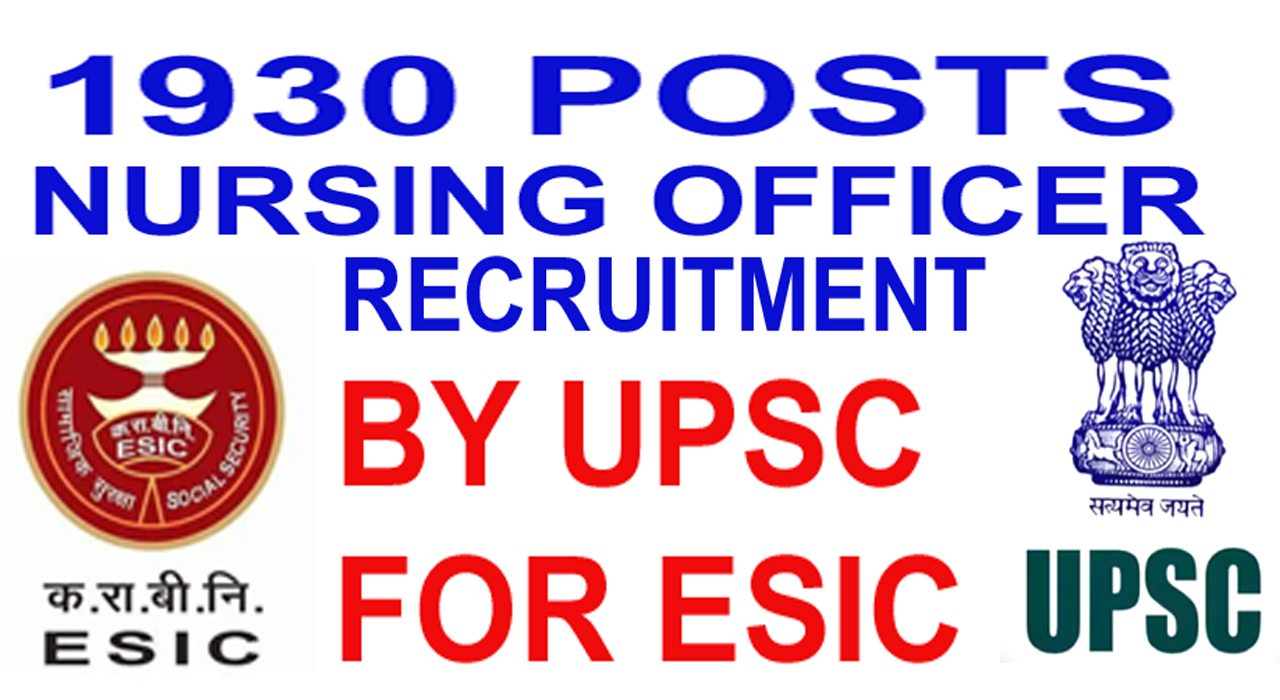 VERY IMPORTANT LAST DATE ONLY TILL 05:00 PM UPSC ESIC NURSING OFFICER RECRUITMENT
