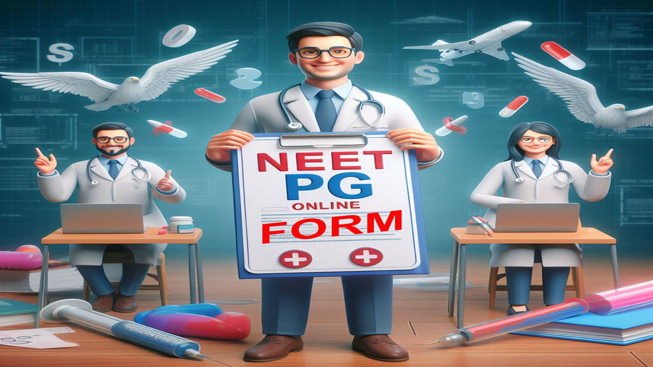 NEET PG 2024 – 2025 SESSION ONLINE FORM